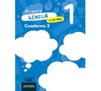 lengua 1º primaria cuaderno 3 a las tres