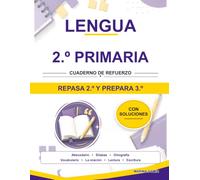 Lengua 2.º Primaria. Cuaderno de refuerzo: Repasa 2.º y llega con ventaja a 3.º. Con teoría, ejemplos, curiosidades y todas las soluciones (refuerzo 2º primaria)