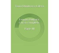 Lengua Búlgara. Curso completo. Parte III