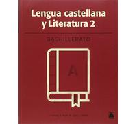Lengua castellana 2. Bachillerato - ed. 2016 - 9788430753512