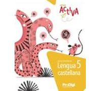 Lengua Castellana 5º Primaria Método Activa (prodigi) 2022