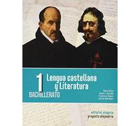 Lengua castellana y literatura 1º bachillerato. Proyecto Alejandria: 1