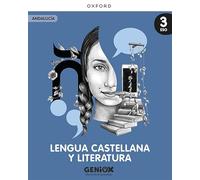 Lengua Castellana y Literatura 3º ESO. Pack del estudiante. GENiOX Situaciones de aprendizaje (Andalucía)