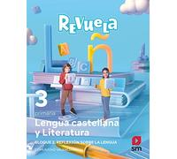 Lengua castellana y Literatura. Bloque II. Reflexión sobre la Lengua. 3 Primaria. Revuela. Comunidad Valenciana - 9788413925042