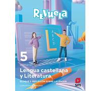 Lengua castellana y Literatura. Bloque II. Reflexión sobre la Lengua. 5 Primaria. Revuela. Comunidad de Madrid - 9788413925189