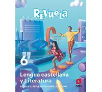 Lengua castellana y Literatura. Bloque II. Reflexión sobre la Lengua. 6 Primaria. Revuela