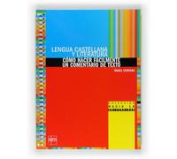 Lengua castellana y literatura: cómo hacer fácilmente un comentario de texto. Bachillerato