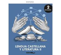Lengua castellana y Literatura II 2º Bachillerato. Libro del estudiante. GENiOX PRO