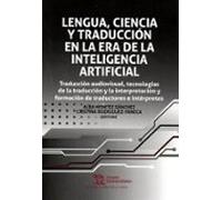 Lengua Ciencia Y Traducción En La Era De La Inteligencia Artificial