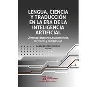 Lengua, ciencia y traducción en la era de la inteligencia artificial. (Tecnología traducción y cultura)