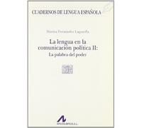 LENGUA COMUNICACION POLITICA II: la palabra del poder (Cuadernos de lengua española)