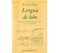 Lengua de lobo: XII Premio Internacional de Poesía «Claudio Rodrígiuez» (poesía Hiperión)