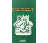 LENGUA E IMPERIO EN LA ESPA?A DE FELIPE IV: 91 (ESTUDIOS HISTORICOS Y GEOGRAFICOS)