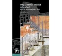 Lengua Escuela Y Diversidad Sociocultural: Hacia Una Educacion L Ingüi