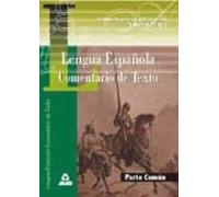Lengua Española: Comentario De Texto (acceso A La Universidad Par A Ma