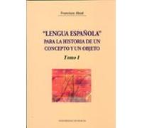Lengua Española Para La Historia De Un Concepto Y Un Objeto