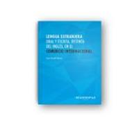 Lengua extranjera oral y escrita, distinta del inglés, en el comercio internacional: El francés como herramienta de comunicación en los negocios (Comercio y marketing)