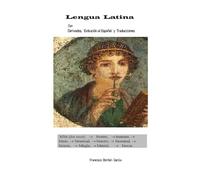 LENGUA LATINA con Derivados, Evolución al Español y Traducciones