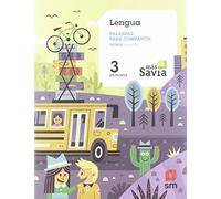 Lengua. Palabras para compartir. 3 Primaria. Más Savia - 9788491821793