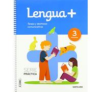 LENGUA+ SERIE PRACTICA TAREAS Y DESTREZAS COMUNICATIVAS 3 PRIMARIA