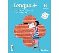 LENGUA+ SERIE PRACTICA TAREAS Y DESTREZAS COMUNICATIVAS 6 PRIMARIA (CONSTRUYENDO MUNDOS)
