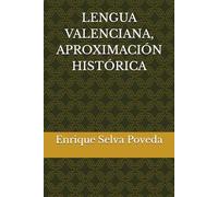 LENGUA VALENCIANA, APROXIMACIÓN HISTÓRICA