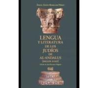 Lengua y literatura de los judíos de Al-Andaluz (siglos X-XII) (Fuera de Colección)