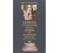Lengua y literatura de los judíos de Al-Andaluz (siglos X-XII) (Fuera de Colección)