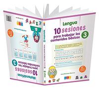 Lengua y Matemáticas 3º Primaria: 10 Sesiones para trabajar los contenidos básicos