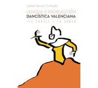 Lengua y producción dancística valenciana: Les Danses y la Dansà