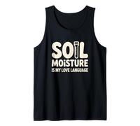 Lenguaje Amor Plantas Soil Moisture IS MY Love Language Camiseta sin Mangas