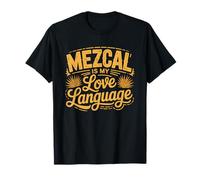 Lenguaje De Amor Mezcal Amante del Entusiasta Agave Bebedor Camiseta