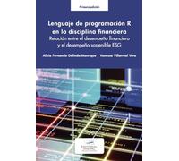 Lenguaje de programación R en la disciplina financiera. Relación entre el desempeño financiero y el desempeño sostenible ESG