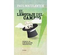 Lenguaje del cambio. Técnica de comunicación terapéutica (fuera de colección)