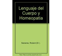 Lenguaje del cuerpo y homeopatía (SIN COLECCION)