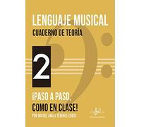 LENGUAJE MUSICAL - CUADERNO DE TEORÍA 2: ¡PASO A PASO COMO EN CLASE!