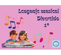 LENGUAJE MUSICAL DIVERTIDO 1º