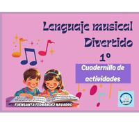 Lenguaje Musical Divertido 1 - CUADERNILLO: CUADERNILLO