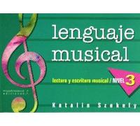 Lenguaje Musical. Lectura Y Escritura Musical - Nivel 3