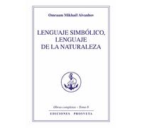 Lenguaje simbólico, lenguaje de la naturaleza. Obras completas-Tomo 8