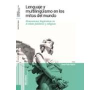 Lenguaje Y Multilingüismo En Los Mitos Del Mundo.