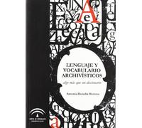 Lenguaje y vocabulario archivístico : algo más que un diccionario