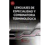 Lenguajes De Especialidad Y Combinatoria Terminológica