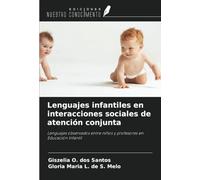 Lenguajes infantiles en interacciones sociales de atención conjunta: Lenguajes observados entre niños y profesores en Educación Infantil