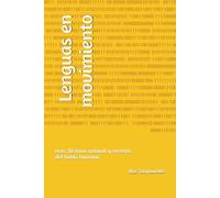 Lenguas en movimiento: ecos, historia natural y secretos del habla humana