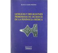 LENGUAS Y RELIGIONES PRERROMANAS DEL OCCIDENTE DE LA PENINSU (ESTUDIOS FILOLOGICOS)