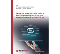 Lenguas y traducción: retos y estudios de caso en entornos especializados y humanísticos