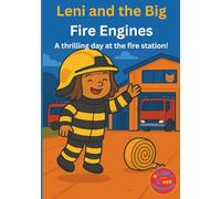 Leni and the Big Fire Engines: A thrilling day at the fire station (Leni und ihre Abenteuer)