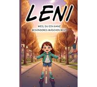 Leni - Du bist etwas ganz Besonderes: Personalisiertes Vorlesebuch für Mädchen | Liebevolle Kurzgeschichten ab 3 Jahren: Wundervolle Geschenkidee zu Weihnachten, Ostern, Nikolaus und Geburtstag