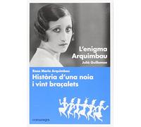 L'enigma Arquimbau: Sexe, feminisme i literatura a l'era del flirt (SIN COLECCION)